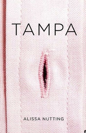 Book Review: Tampa by Alissa Nutting