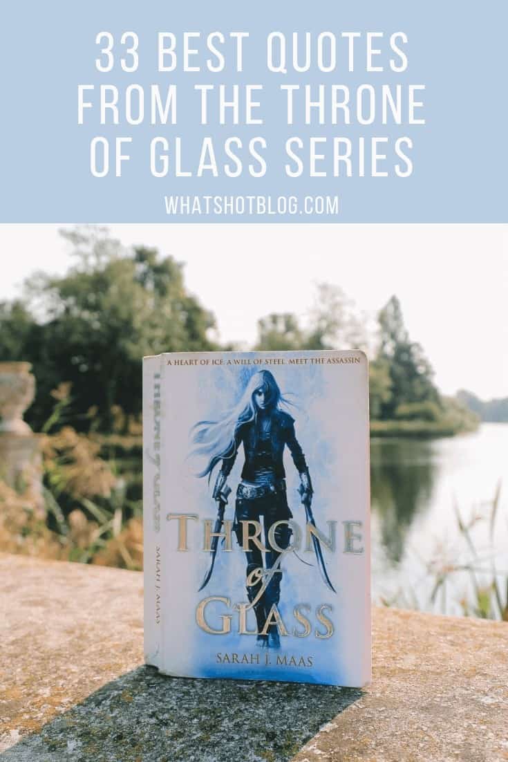 33 Best Quotes from the Throne of Glass Series by Sarah J Maas #whatshotblog