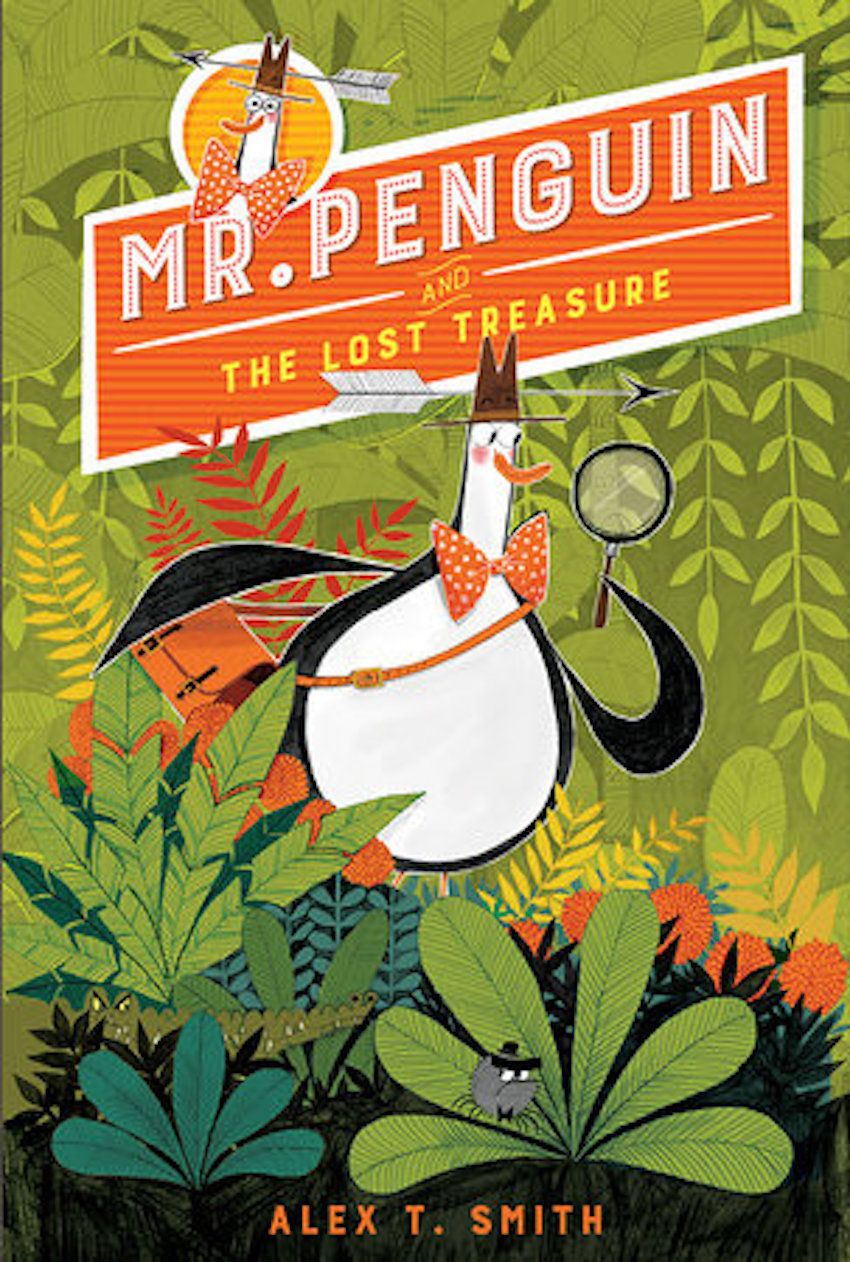 Mr Penguin and the Lost Treasure by Alex T Smith